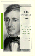 Thoreau Log: A Documentary Life of Henry David Thoreau, 1817-1900