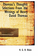 Thoreau's Thoughts Selections from the Writings of Henry David Thoreau