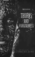 Thorns and Forgiveness: Twisted Legacy Duet