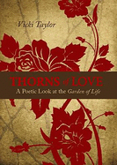 Thorns of Love: A Poetic Look at the Garden of Life