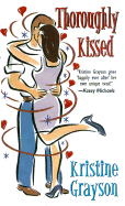 Thoroughly Kissed - Grayson, Kristine, and Kristine, Grayson