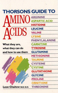 Thorsons Guide to Amino Acids - Chaitow, Leon