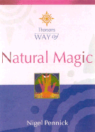 Thorsons Way of Natural Magic - Pennick, Nigel