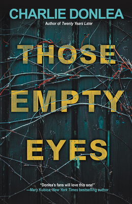 Those Empty Eyes: A Chilling Novel of Suspense with a Shocking Twist - Donlea, Charlie