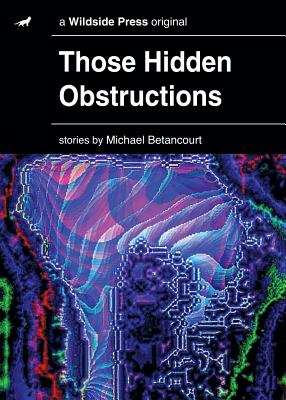 Those Hidden Obstructions - Betancourt, Michael