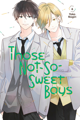 Those Not-So-Sweet Boys 6 - Nogiri, Yoko