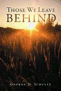 Those We Leave Behind