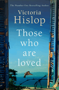 Those Who Are Loved: The compelling Number One Sunday Times bestseller, 'A Must Read'