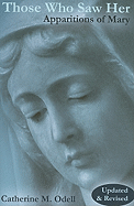 Those Who Saw Her: Apparitions of Mary, Updated and Revised