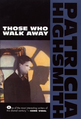 Those Who Walk Away - Highsmith, Patricia