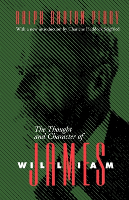 Thought and Character of William James - Perry, Ralph Barton