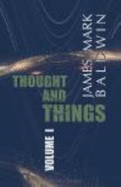Thought and Things. Volume 1