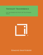 Thought Transference: Or the Radio Activity of the Human Mind