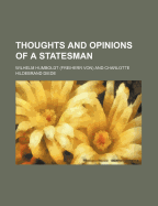 Thoughts and Opinions of a Statesman