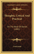 Thoughts, Critical and Practical: On the Book of Daniel (1881)