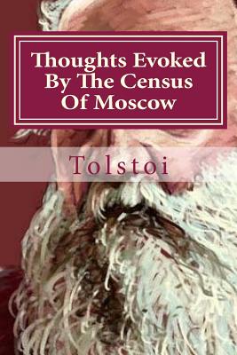 Thoughts Evoked By The Census Of Moscow - V Tchentkoof (Translated by), and Hollybook (Editor), and Tolstoi