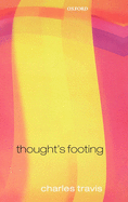 Thought's Footing: A Theme in Wittgenstein's Philosophical Investigations