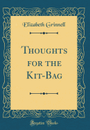 Thoughts for the Kit-Bag (Classic Reprint)