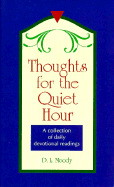 Thoughts for the Quiet Hour - Moody, Dwight Lyman