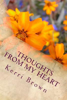 Thoughts from my heart - Michel, Becky, and Brown, Kerri Nicole