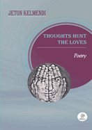 Thoughts Hunt the Loves