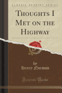 Thoughts I Met on the Highway (Classic Reprint)
