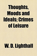 Thoughts, Moods and Ideals: Crimes of Leisure