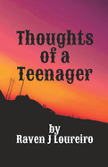 Thoughts of a Teenager: A Collection of Poetry