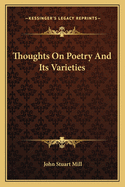 Thoughts On Poetry And Its Varieties