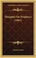 Thoughts on Prophecy (1861)