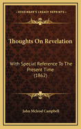 Thoughts on Revelation: With Special Reference to the Present Time (1862)