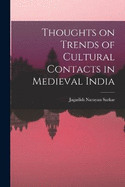 Thoughts on Trends of Cultural Contacts in Medieval India