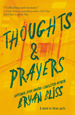 Thoughts & Prayers: A Novel in Three Parts - Bliss, Bryan
