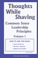 Thoughts While Shaving: Common Sense Leadership Principles