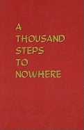 Thousand Steps to Nowhere