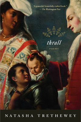 Thrall: Poems - Trethewey, Natasha