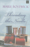 Threading the Needle