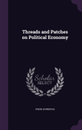 Threads and Patches on Political Economy