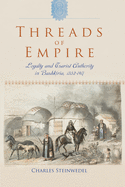 Threads of Empire: Loyalty and Tsarist Authority in Bashkiria, 1552 1917