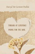 Threads of Existence Poems for the Soul.