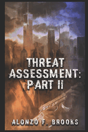 Threat Assessment: Part II