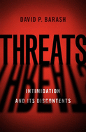 Threats: Intimidation and Its Discontents