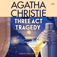 Three ACT Tragedy: A Hercule Poirot Mystery