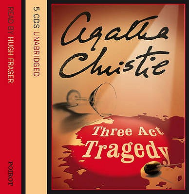 Three Act Tragedy - Christie, Agatha, and Fraser, Hugh (Read by)