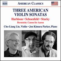 Three American Violin Sonatas: Harbison, Schoenfeld, Stucky; Bernstein: Canon for Aaron - Cho-Liang Lin (violin); Jon Kimura Parker (piano)