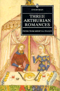 Three Arthurian Romances: Poems from Medieval France - Arthur, Ross Gilbert (Editor)