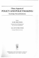 Three Aspects of Policy and Policymaking: Knowledge, Data, and Institutions