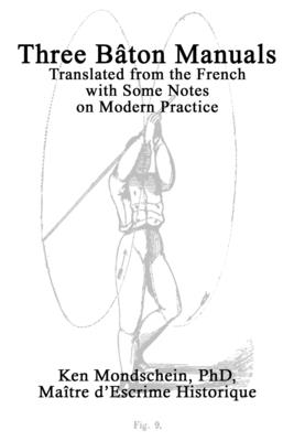 Three Bton Manuals: Translated from the French with Some Notes on Modern Practice - Mondschein, Ken, and Hbert, Georges, and mile, Andre