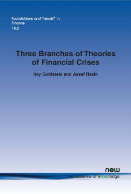 Three Branches of Theories of Financial Crises - Goldstein, Itay, and Razin, Assaf