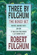 Three by Fulghum: The Boxed Set